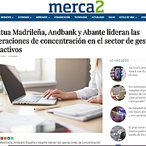 Mutua Madrilea, Andbank y Abante lideran las operaciones de concentracin en el sector de gestin de activos